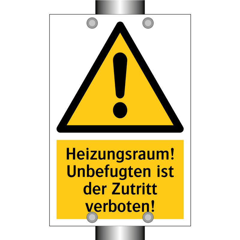 Heizungsraum! Unbefugten ist der Zutritt verboten!