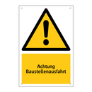 Achtung Baustellenausfahrt