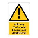 Achtung Förderband bewegt sich automatisch