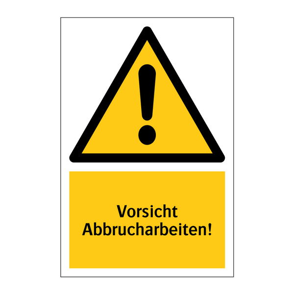 Vorsicht Abbrucharbeiten!