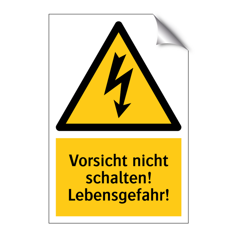 Vorsicht nicht schalten! Lebensgefahr!