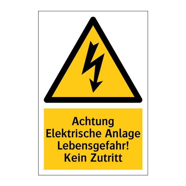 Achtung Elektrische Anlage Lebensgefahr! Kein Zutritt