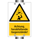 Achtung, herabfallende Gegenstände!
