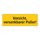 Vorsicht, versenkbarer Poller!