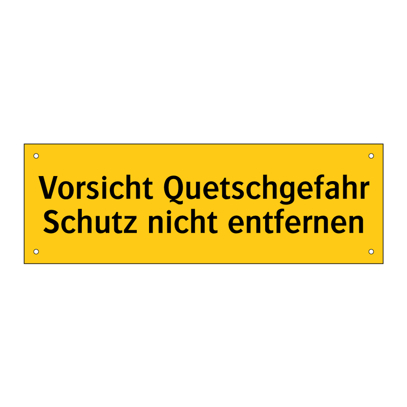 Vorsicht Quetschgefahr Schutz nicht entfernen