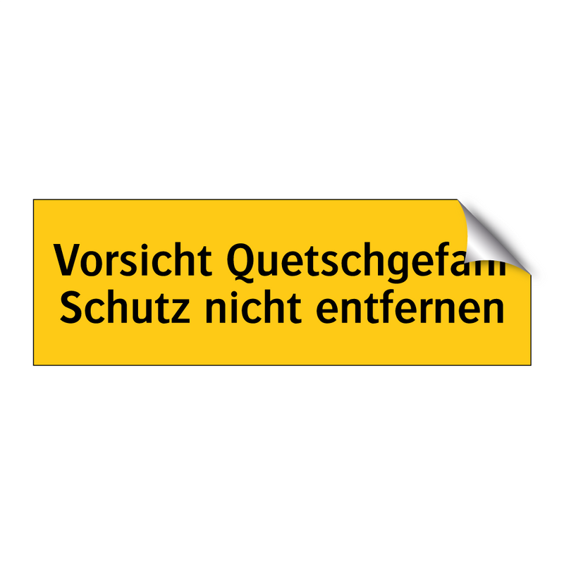 Vorsicht Quetschgefahr Schutz nicht entfernen