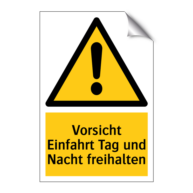 Vorsicht Einfahrt Tag und Nacht freihalten