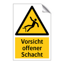 Vorsicht offener Schacht