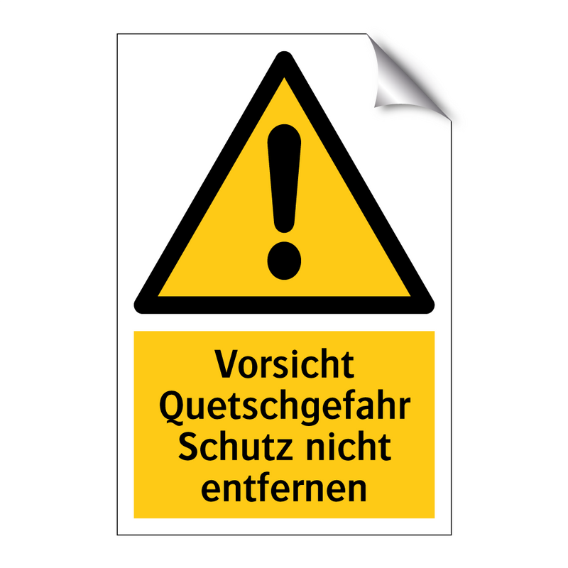 Vorsicht Quetschgefahr Schutz nicht entfernen