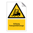 Achtung Transportfahrzeuge