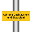 Achtung Dachlawinen und Eiszapfen!