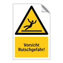 Vorsicht Rutschgefahr!