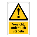 Vorsicht, ordentlich stapeln