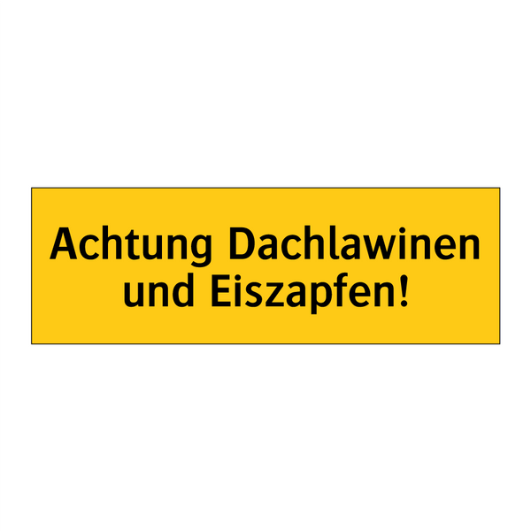 Achtung Dachlawinen und Eiszapfen!