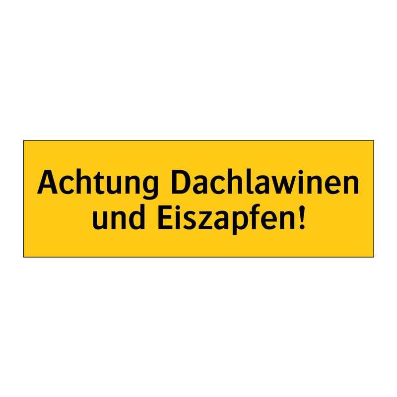 Achtung Dachlawinen und Eiszapfen!