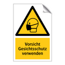 Vorsicht Gesichtsschutz verwenden
