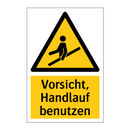 Vorsicht, Handlauf benutzen