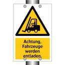 Achtung, Fahrzeuge werden entladen.