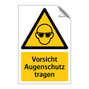Vorsicht Augenschutz tragen