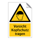 Vorsicht Kopfschutz tragen