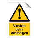 Vorsicht beim Aussteigen