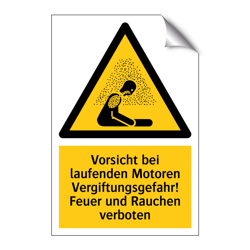 Vorsicht bei laufenden Motoren Vergiftungsgefahr! Feuer und Rauchen verboten