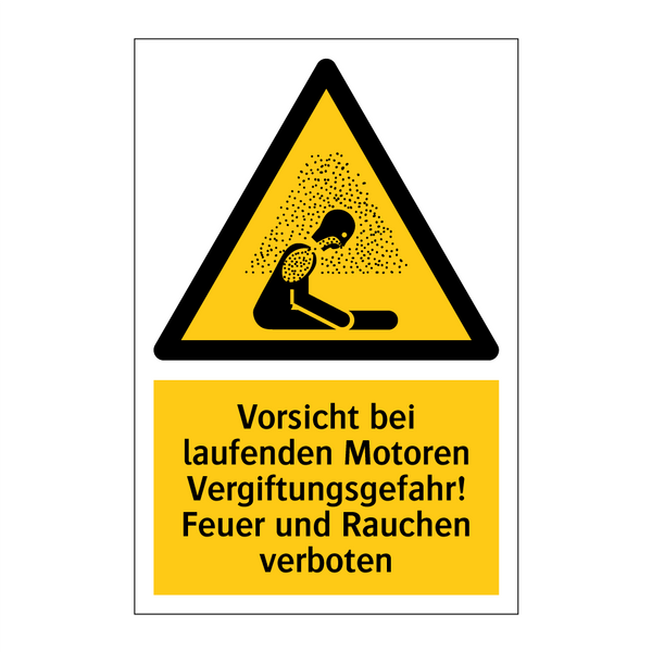 Vorsicht bei laufenden Motoren Vergiftungsgefahr! Feuer und Rauchen verboten