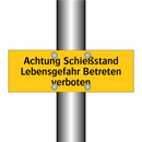 Achtung Schießstand Lebensgefahr Betreten verboten