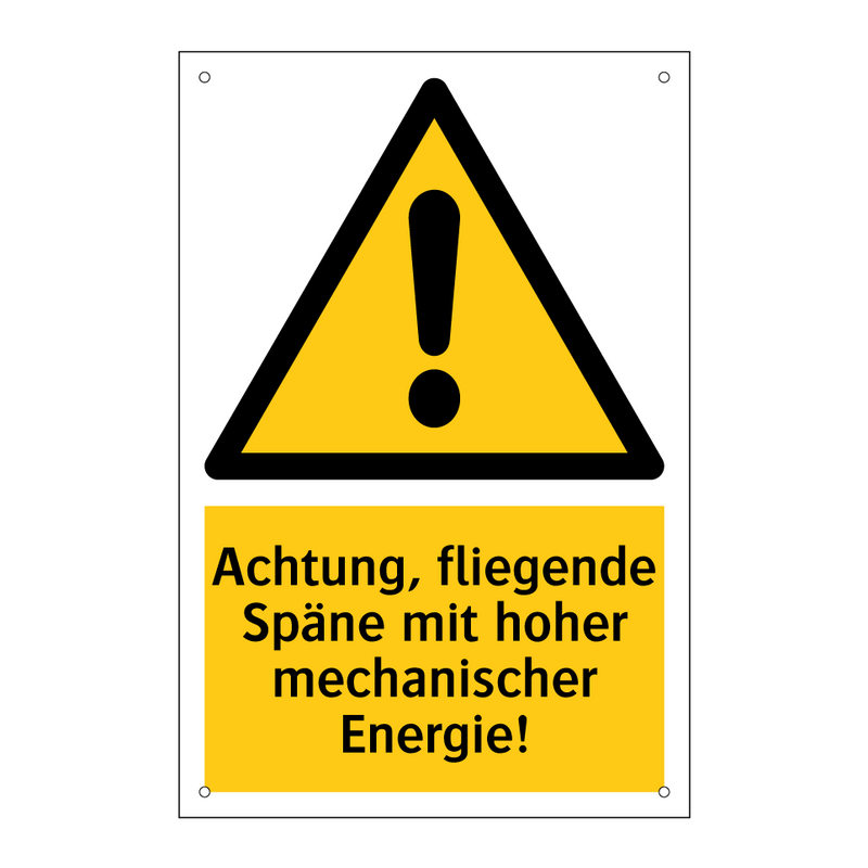 Achtung, fliegende Späne mit hoher mechanischer Energie!
