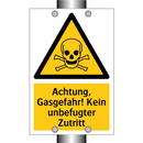 Achtung, Gasgefahr! Kein unbefugter Zutritt