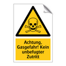 Achtung, Gasgefahr! Kein unbefugter Zutritt