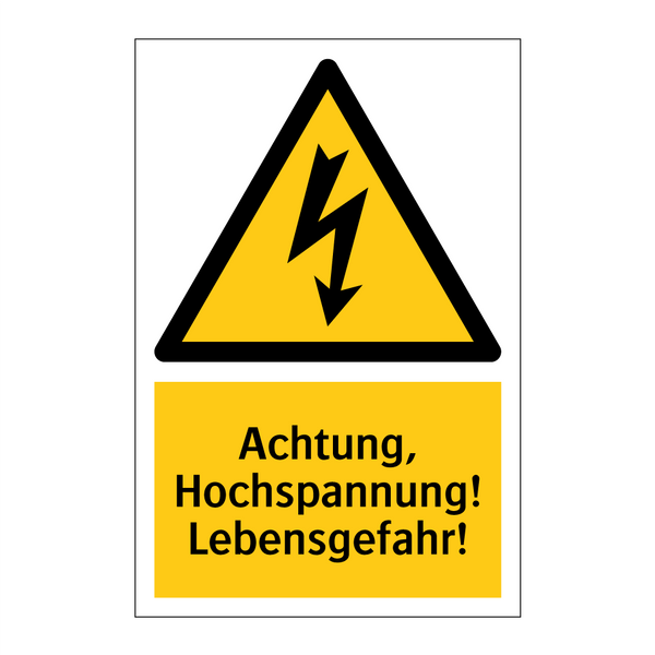 Achtung, Hochspannung! Lebensgefahr!