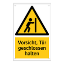Vorsicht, Tür geschlossen halten