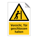 Vorsicht, Tür geschlossen halten