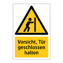 Vorsicht, Tür geschlossen halten