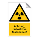 Achtung, radioaktive Materialien!