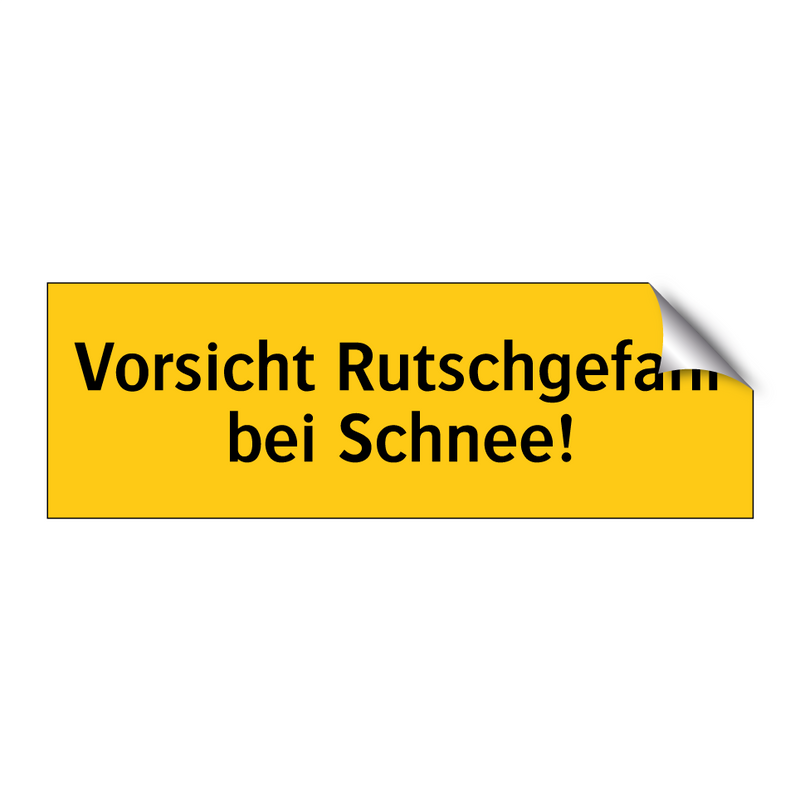 Vorsicht Rutschgefahr bei Schnee!