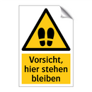 Vorsicht, hier stehen bleiben
