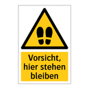 Vorsicht, hier stehen bleiben