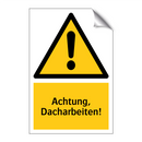 Achtung, Dacharbeiten!