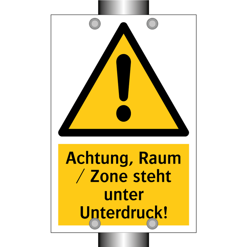 Achtung, Raum / Zone steht unter Unterdruck!
