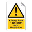 Achtung, Raum / Zone steht unter Unterdruck!