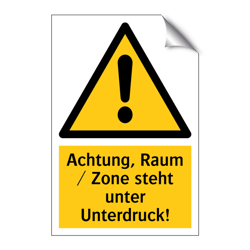 Achtung, Raum / Zone steht unter Unterdruck!