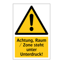 Achtung, Raum / Zone steht unter Unterdruck!
