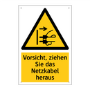 Vorsicht, ziehen Sie das Netzkabel heraus