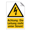 Achtung: Die Leitung steht unter Strom!