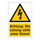 Achtung: Die Leitung steht unter Strom!
