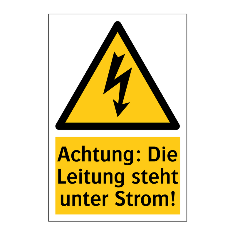 Achtung: Die Leitung steht unter Strom!