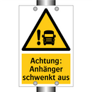 Achtung: Anhänger schwenkt aus