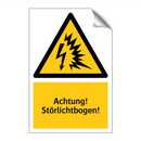 Achtung! Störlichtbogen!